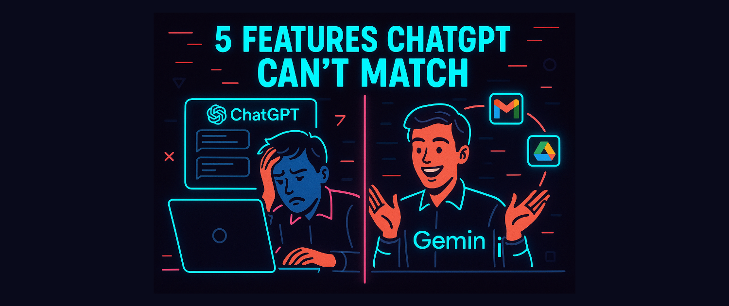 5 Google Gemini Features ChatGPT Simply Can’t Match